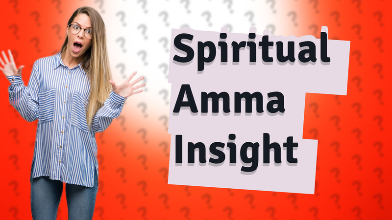 Spiritual Amma Insight
