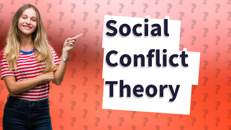 Social Conflict Theory