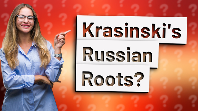 Krasinski's Russian Roots?