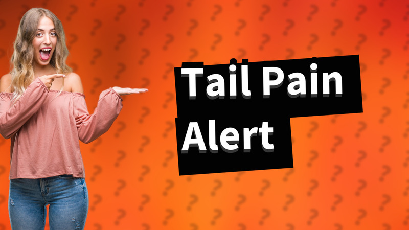 Tail Pain Alert