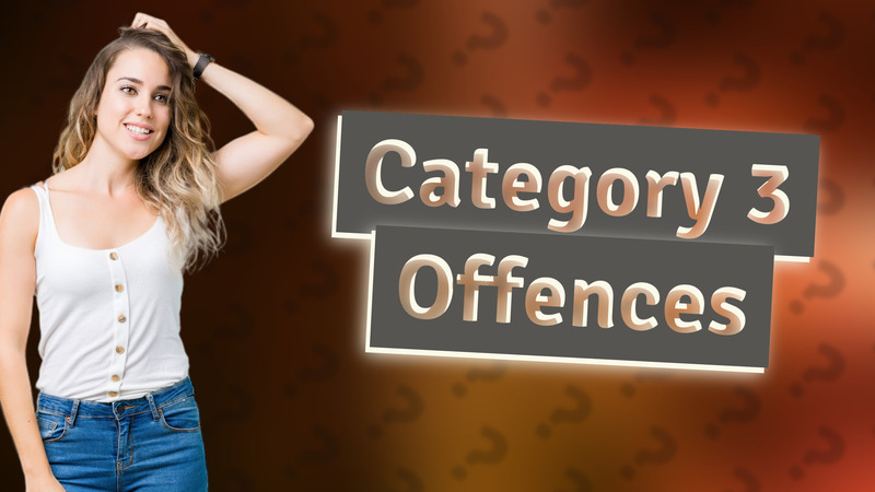 Category 3 Offences