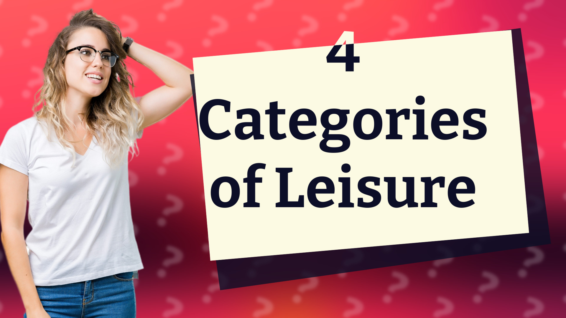 4 Categories of Leisure