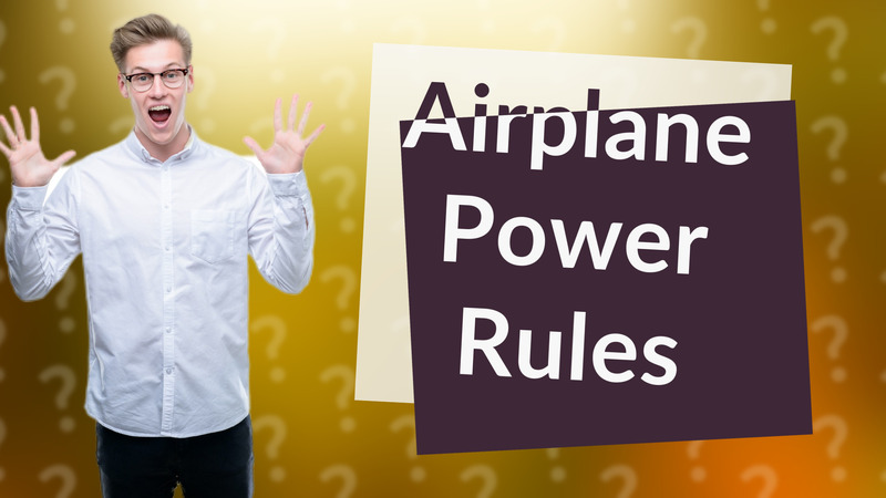 Airplane Power Rules