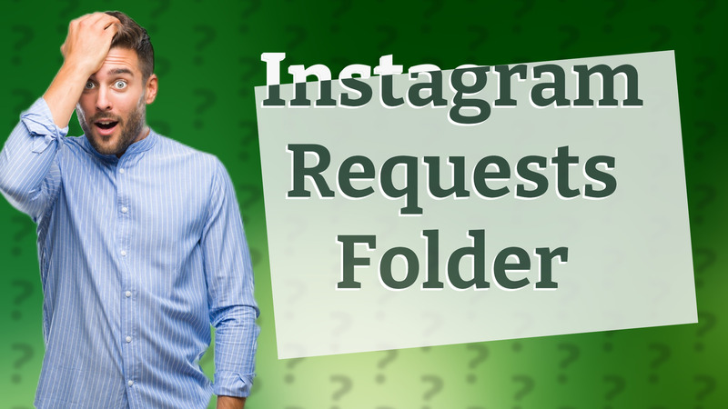 Instagram Requests Folder