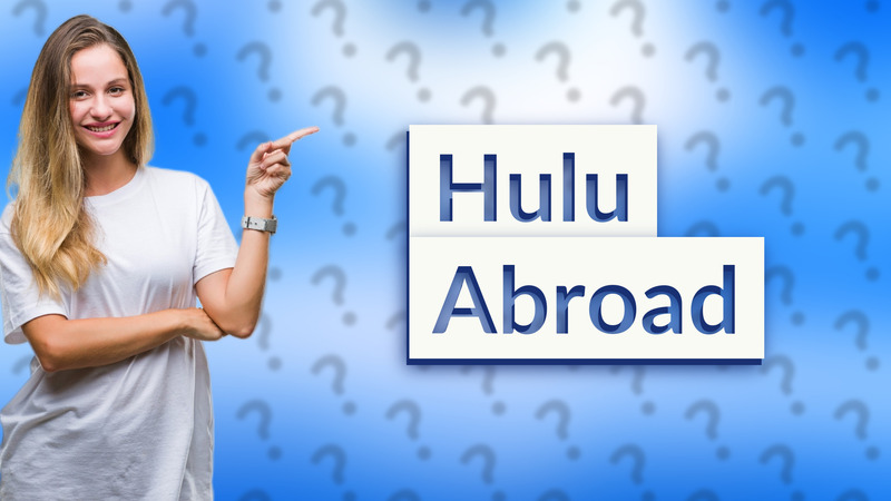 Hulu Abroad