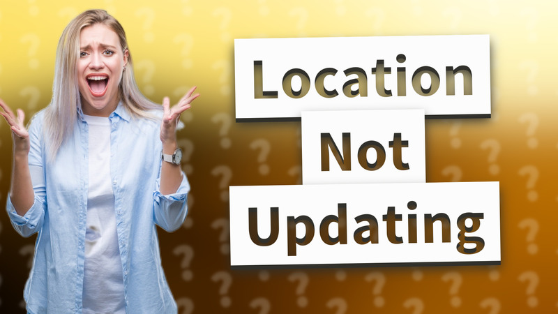 Location Not Updating