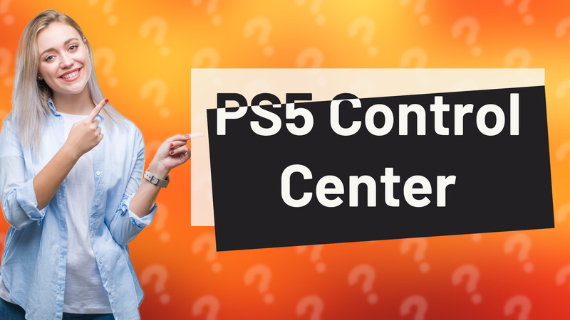 PS5 Control Center