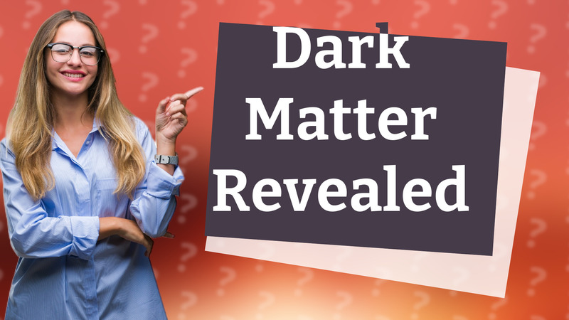 Dark Matter Revealed