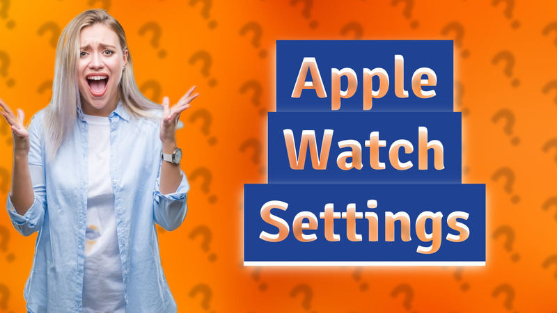 Apple Watch Settings