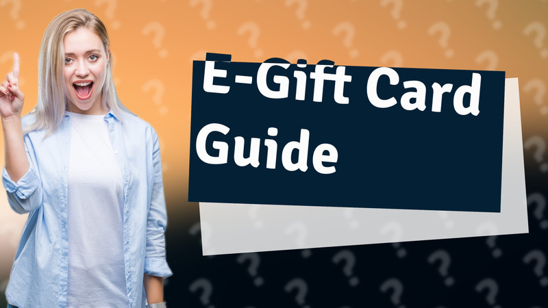 E-Gift Card Guide