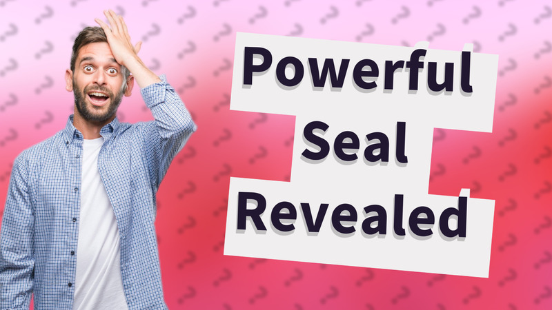 Powerful Seal Revealed