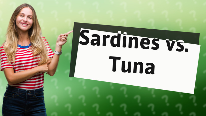 Sardines vs. Tuna