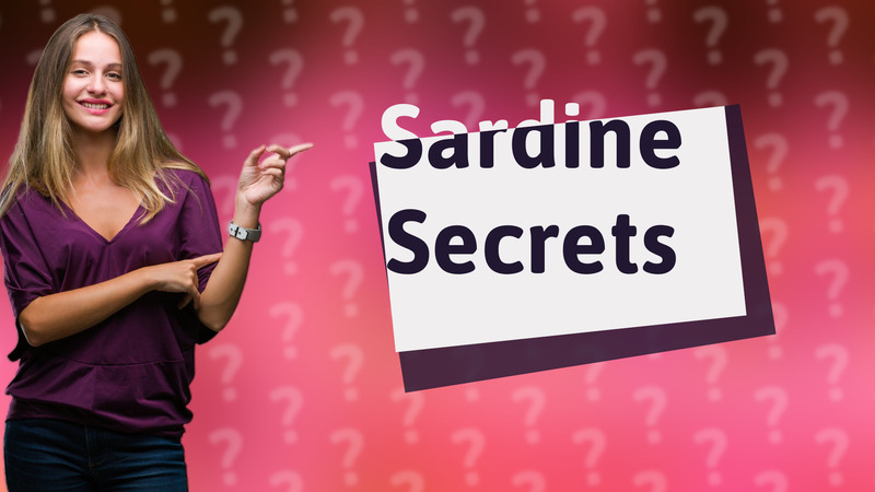 Sardine Secrets