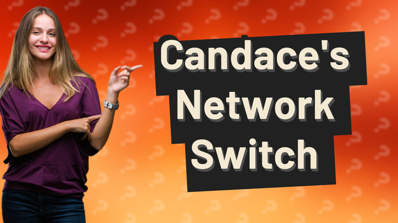 Candace's Network Switch