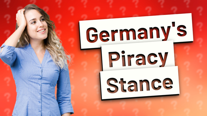 Germany's Piracy Stance