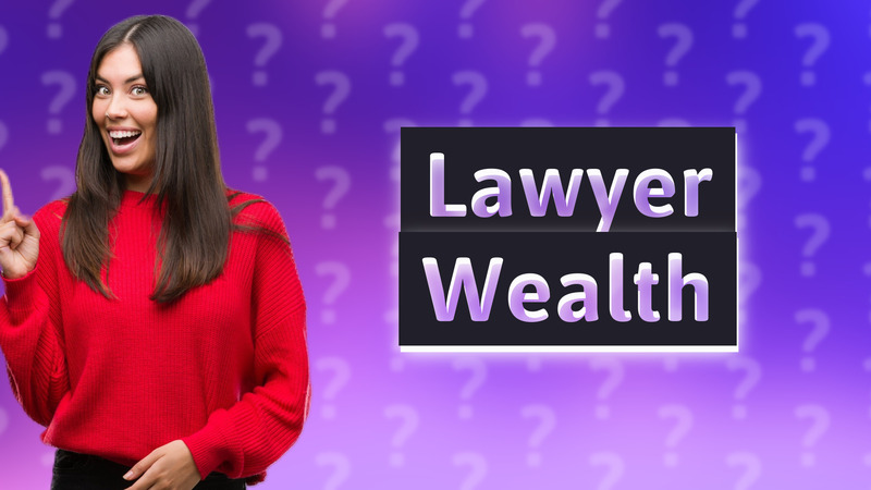 Lawyer Wealth