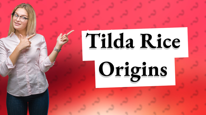 Tilda Rice Origins