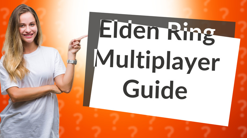 Elden Ring Multiplayer Guide