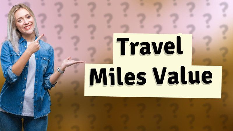 Travel Miles Value