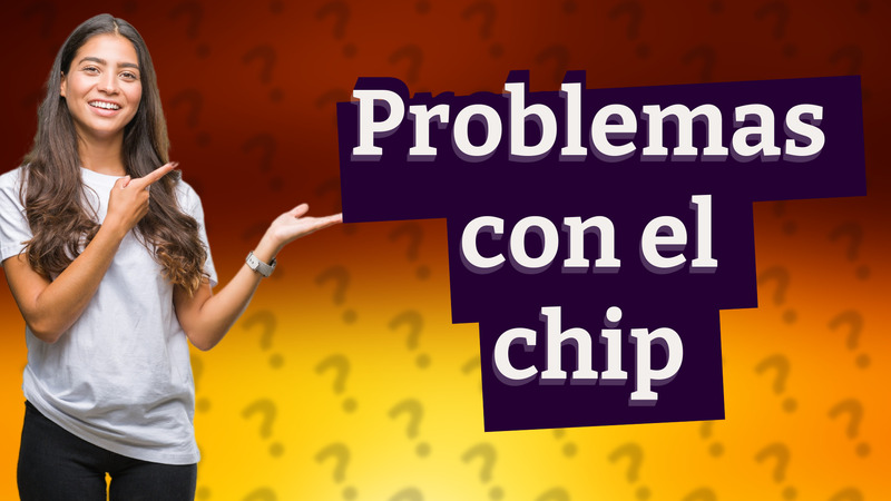 Problemas con el chip