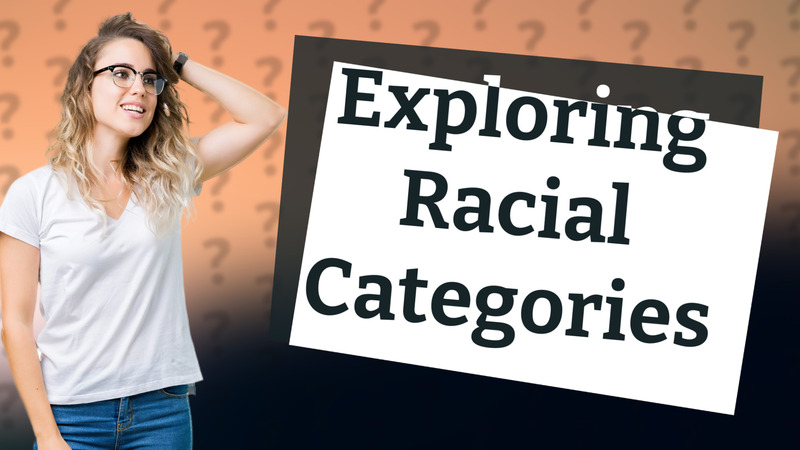 Exploring Racial Categories