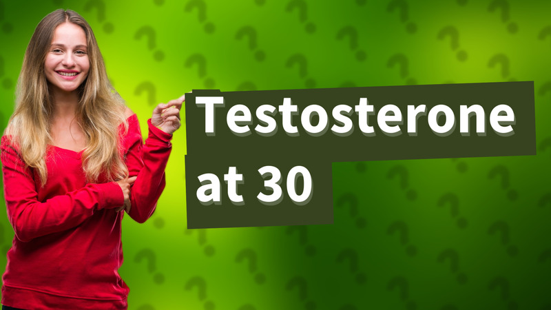 Testosterone at 30