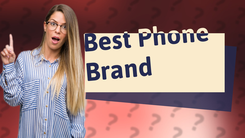Best Phone Brand