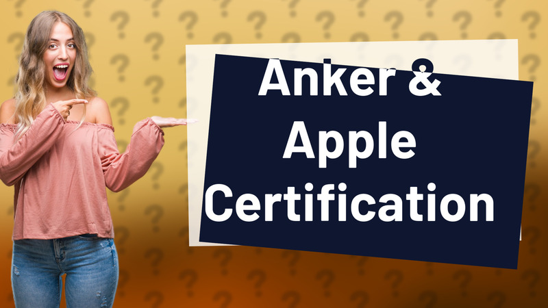 Anker & Apple Certification