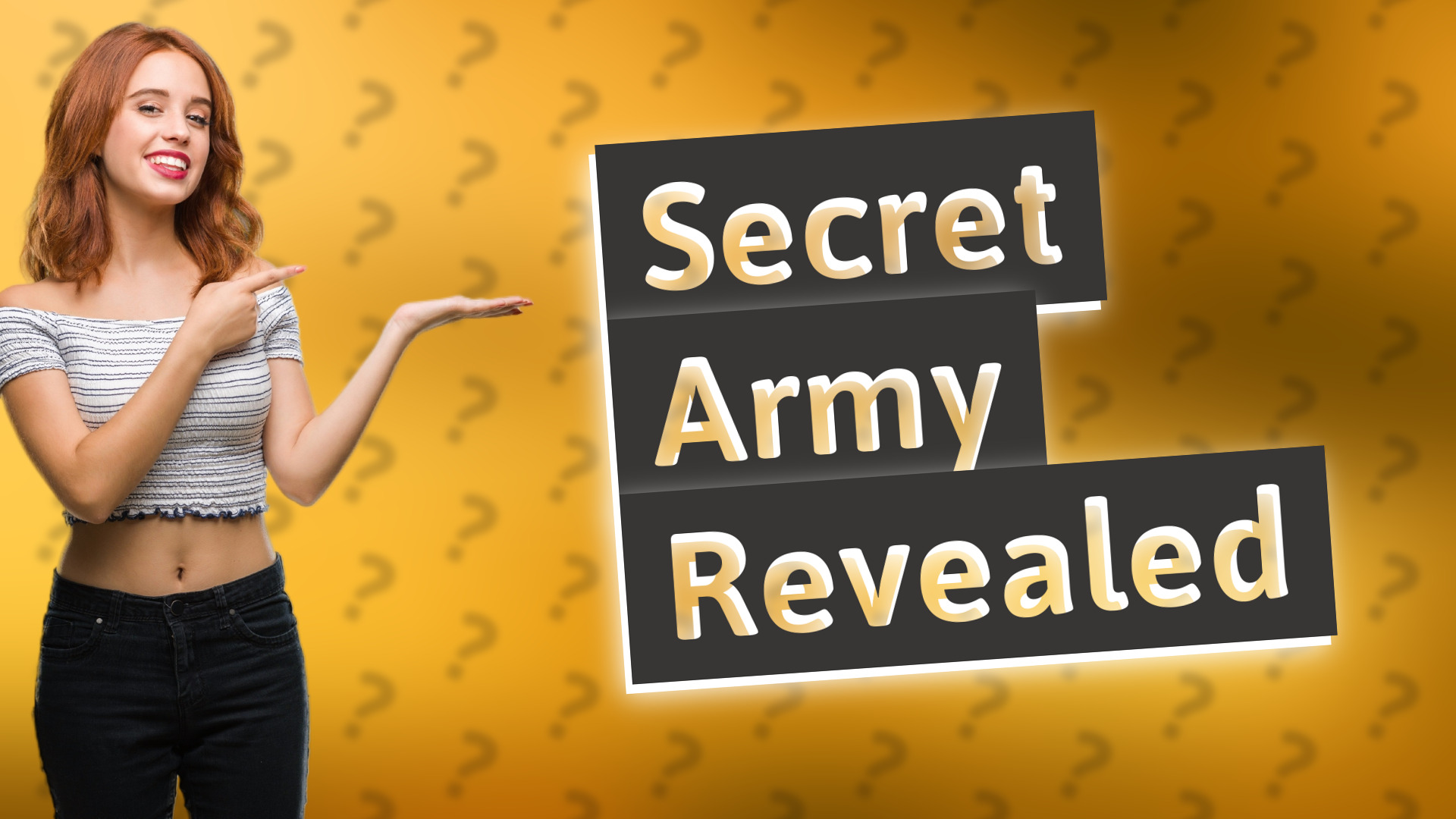 Secret Army Revealed