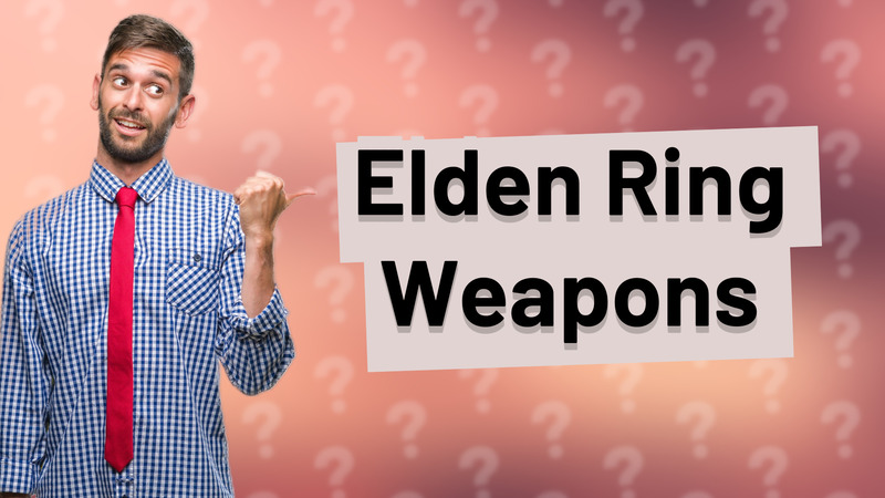 Elden Ring Weapons