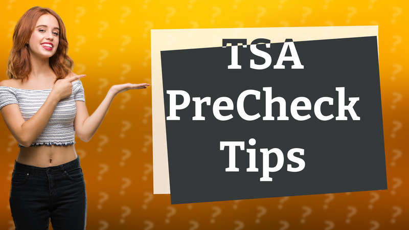 TSA PreCheck Tips