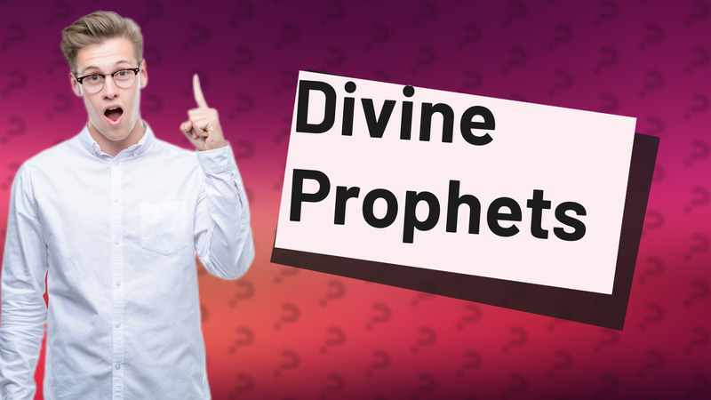 Divine Prophets