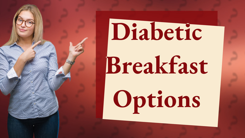 Diabetic Breakfast Options