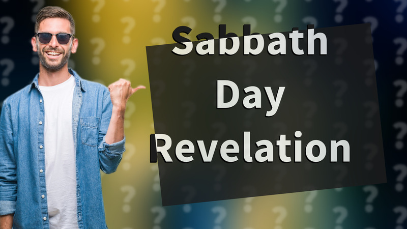 Sabbath Day Revelation