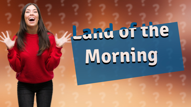 Land of the Morning