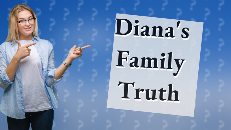 Diana's Family Truth