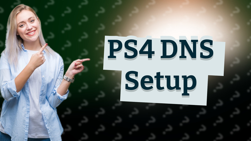 PS4 DNS Setup