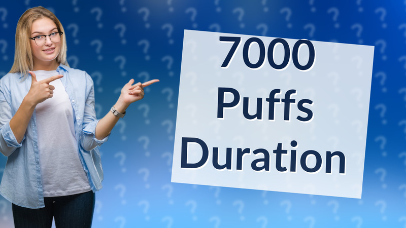 7000 Puffs Duration