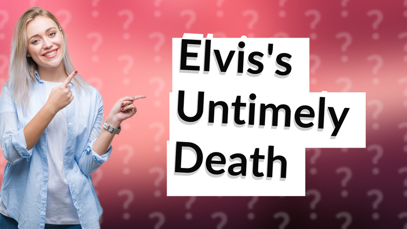 Elvis's Untimely Death