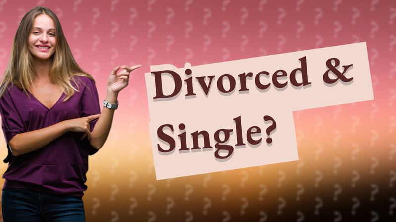 Divorced & Single?