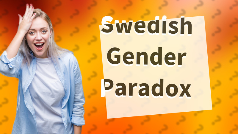 Swedish Gender Paradox