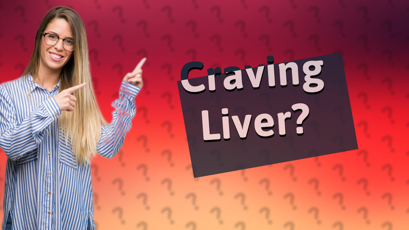 Craving Liver?