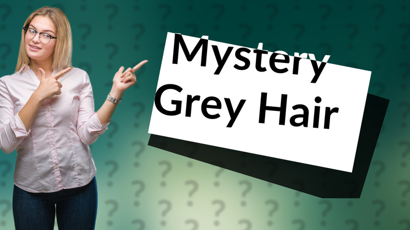 Mystery Grey Hair