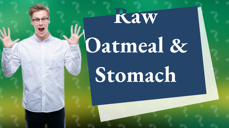 Raw Oatmeal & Stomach