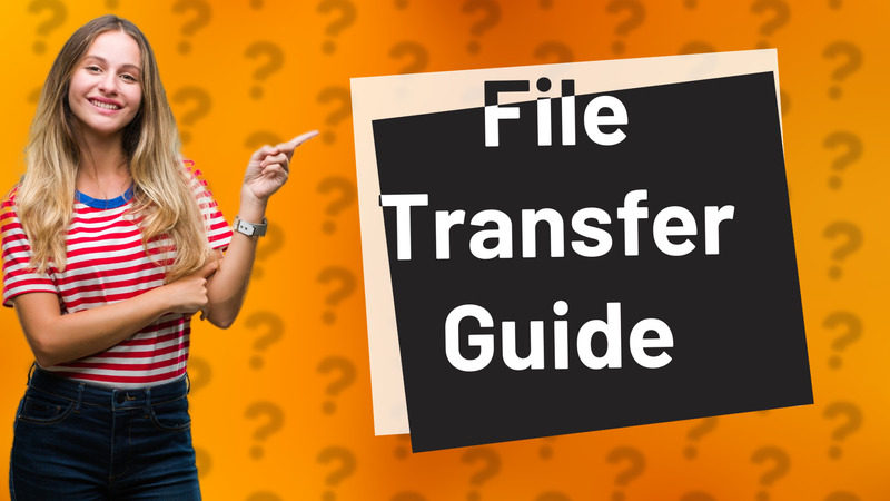File Transfer Guide