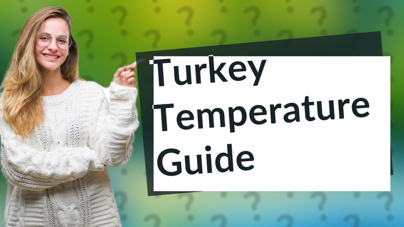 Turkey Temperature Guide