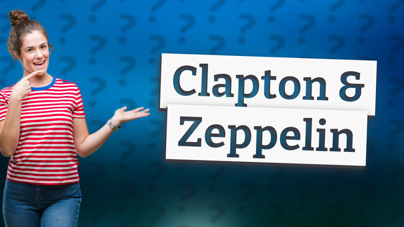 Clapton & Zeppelin