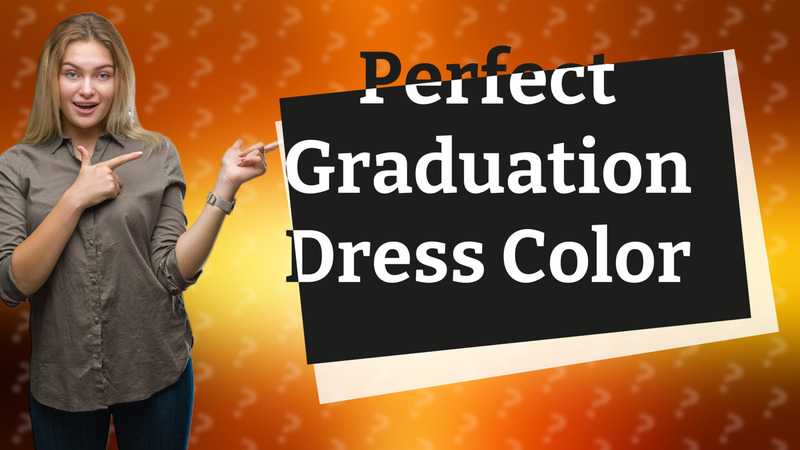 Perfect Graduation Dress Color