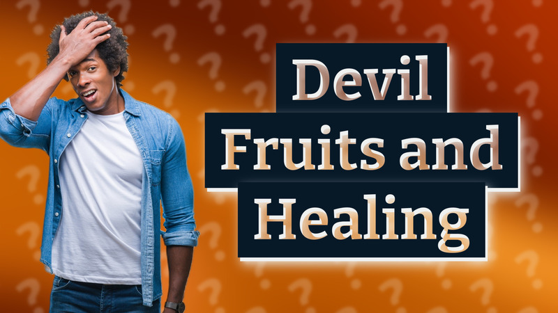 Devil Fruits and Healing