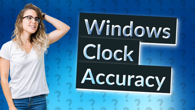 Windows Clock Accuracy